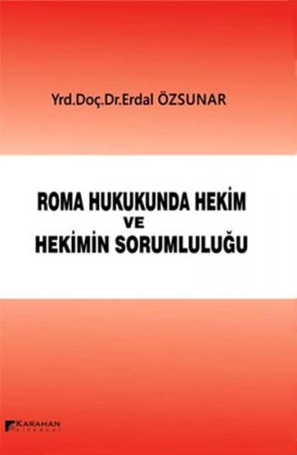 Roma Hukukunda Hekim ve Hekimin Sorumlulugu