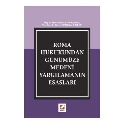 Roma Hukukundan Günümüze Medeni Yargilamanin Esaslari