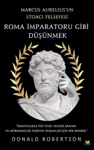 Roma İmparatoru Gibi Düşünmek Marcus Aureliusun Stoacı Felsefesi