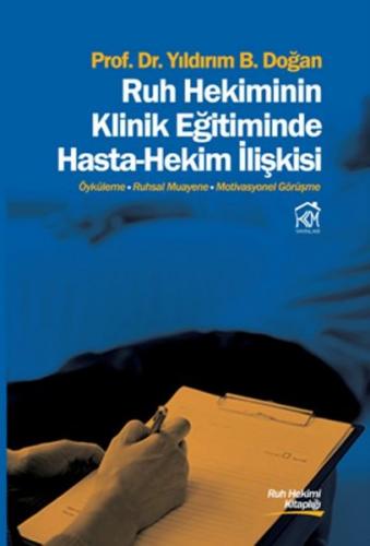 Ruh Hekiminin Klinik Egitiminde Hasta-Hekim Iliskisi