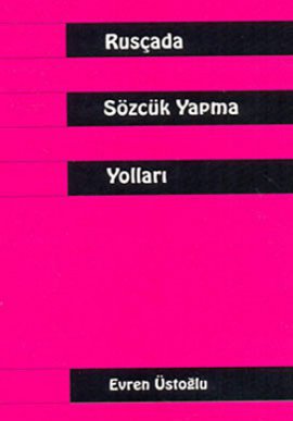 Rusçada Sözcük Yapma Yollari