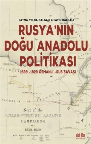 Rusyanın Doğu Anadolu Politikası 1828 1829 Osmanlı Rus Savaşı