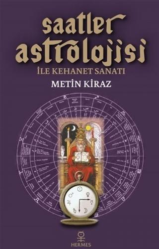 Saatler Astrolojisi ile Kehanet Sanatı