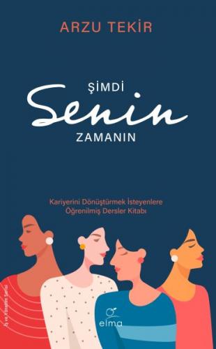 Simdi Senin Zamanin - Kariyerini Dönüstürmek