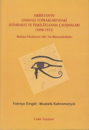 Sırbistan'ın Osmanlı Topraklarındaki İstihbarat ve Teşkilatlanma Çalışmaları (1898-1912) Balkan
