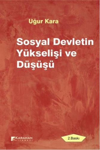 Sosyal Devletin Yükselisi ve Düsüsü
