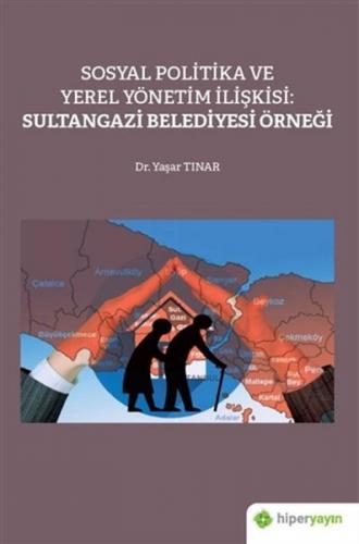 Sosyal Politika ve Yerel Yönetim İlişkisi Sultangazi Belediyesi Örneği