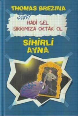 Şşt! Haydi gel Sırrımıza Ortak Ol 3 / Sihirli Ayna