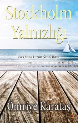Stockholm Yalnızlığı Bir Liman Lazım Şimdi Bana
