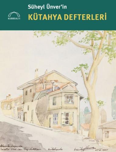 Süheyl Ünver'in Kütahya Defterleri