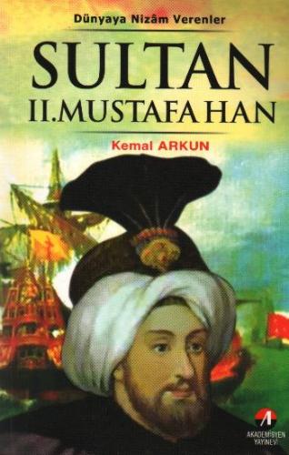 Sultan 2.Mustafa Han - (22. Osmanlı Padişahı 87. İslam Halifesi)