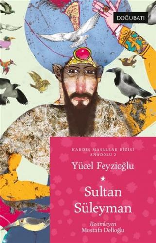 Sultan Süleyman - Kardes Masallar Dizisi Anadolu 2