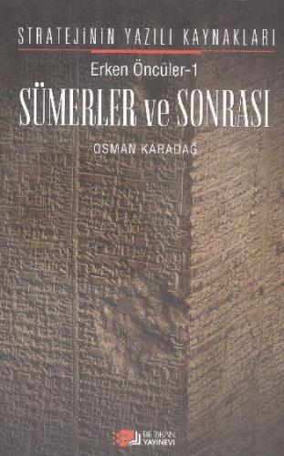 Sümerler ve Sonrası Erken Öncüler 1 - Stratejinin Yazılı Kaynakları
