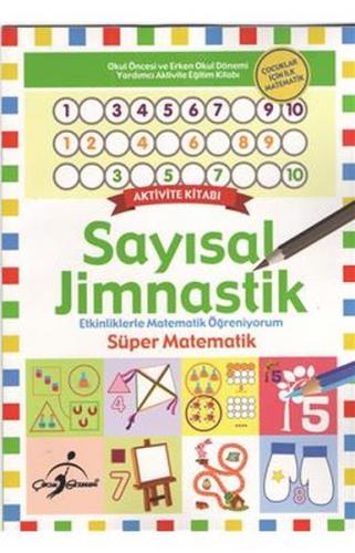 Süper Matematik - Etkinliklerle Matematik Öğreniyorum / Sayısal Jimlastik
