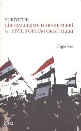 Suriye'de Liberalleşme Hareketleri ve Sivil Toplum Örgütleri
