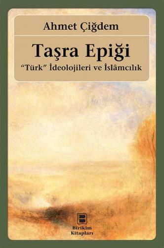 Tasra Epigi "Türk" Ideolojileri ve Islamcilik
