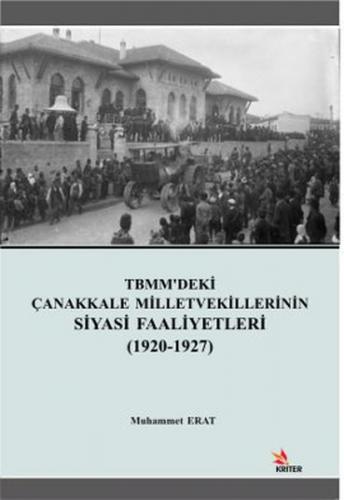 TBMM'deki Çanakkale Milletvekillerinin Siyasi Faaliyetleri (1920-1927 