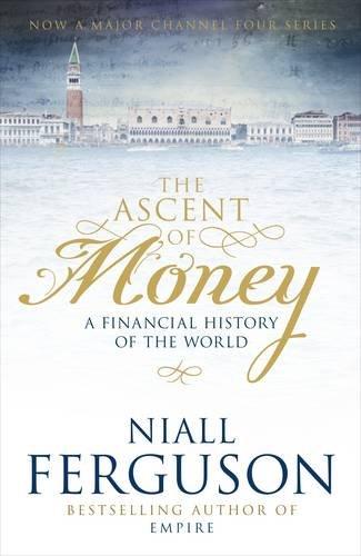 The Ascent of Money A Financial History of The World (Hard Cover)
