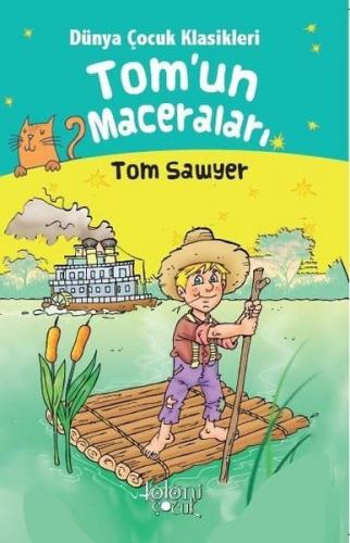 Tomun Maceraları Dünya Çocuk Klasikleri Tom Sawyer
