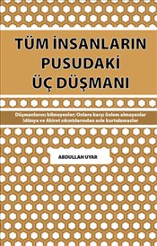 Tüm İnsanların Pusudaki Üç Düşmanı