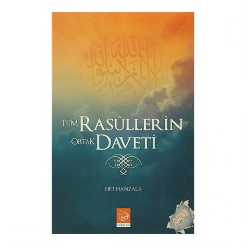 Tüm Rasullerin Ortak Daveti