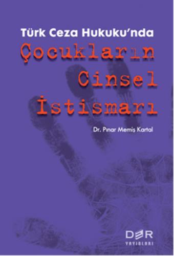Türk Ceza Hukuku'nda Çocuklarin Cinsel Istismari
