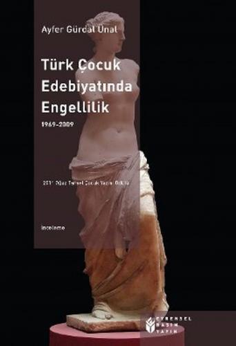 Türk Çocuk Edebiyatında Engellilik (1969-2009)