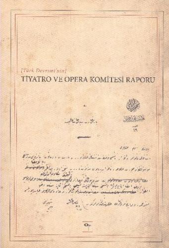 Türk Devriminin Tiyatro ve Opera Komitesi Raporu