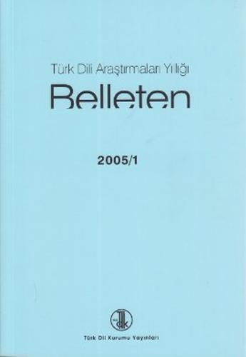 Türk Dili Araştırmaları Yıllığı - Belleten 2005 / 1