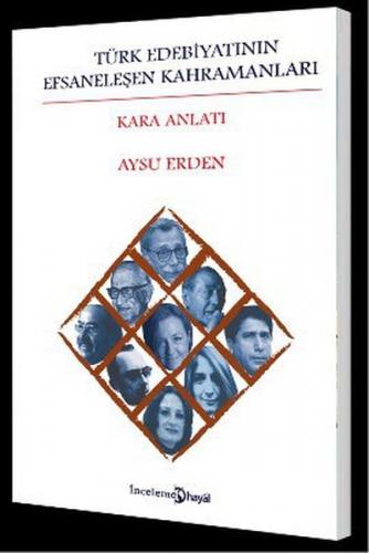 Türk Edebiyatinin Efsanelesen Kahramanlari Kara Anlati