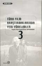 Türk Film Araştırmalarında Yeni Yönelimler 3
