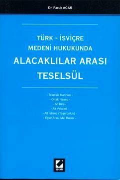 Türk İsviçre Medeni Hukukunda Alacaklılar Arası Teselsül