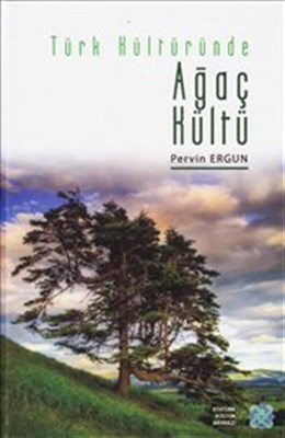 Türk Kültüründe Agaç Kültü