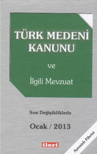 Türk Medeni Kanunu ve İlgili Mevzuat Son Değişikliklerle