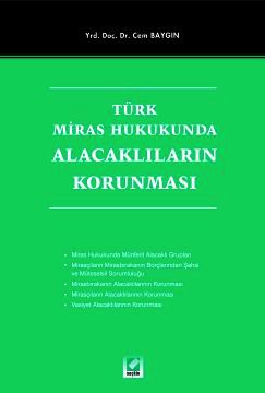 Türk Miras Hukukunda Alacaklilarin Korunmasi