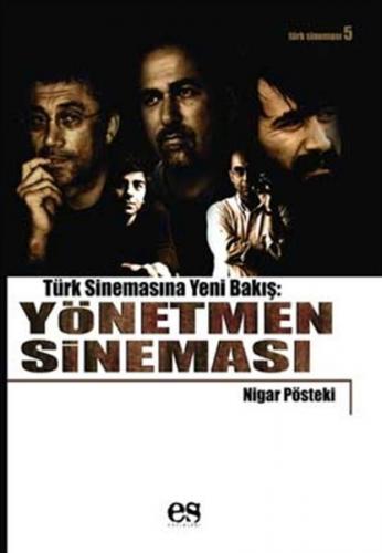 Türk Sinemasına Yeni Bir Bakış Yönetmen Sineması