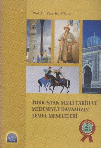 Türkistan Milli Tarih ve Medeniyet Davamızın Temel Meseleleri