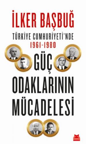 Türkiye Cumhuriyetinde 1961 1980 Güç Odaklarının Mücadelesi