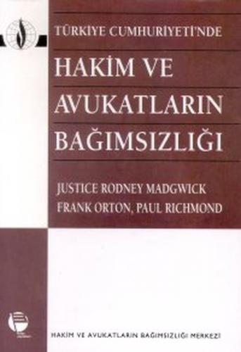 Türkiye Cumhuriyeti'nde Hakim ve Avukatların Bağımsızlığı