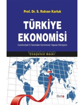 Türkiye Ekonomisi Cumhuriyet'in İlanından Günümüze Yapısal Dönüşüm
