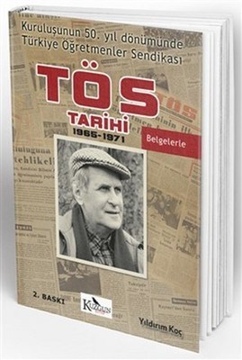 Türkiye Ögretmenler Sendikasi Tarihi (TÖS)