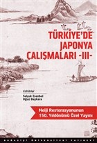 Türkiye'de Japonya Çalışmaları 3 - Meiji Restorasyonunun 150. Yıldönümü Özel Yayını