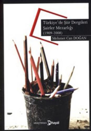 Türkiye'de Siir Dergileri Sairler Mezarligi (1909-2008)