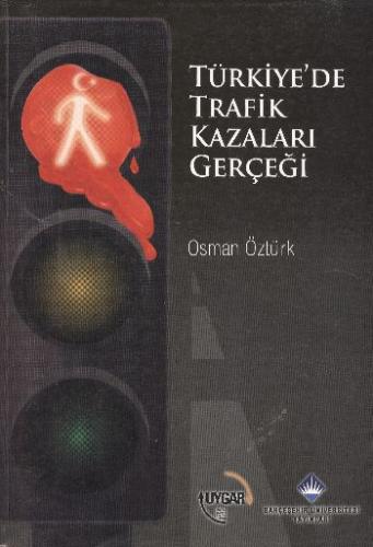 Türkiye'de Trafik Kazaları Gerçeği