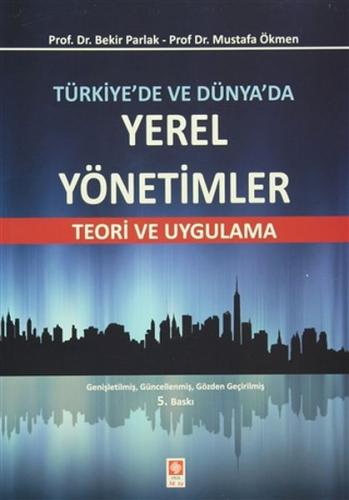 Türkiye'de ve Dünya'da Yerel Yönetimler Teori ve Uygulama Teori ve Uyg