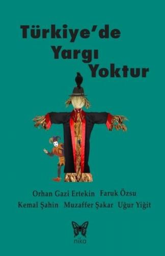 Türkiye'de Yargı Yoktur