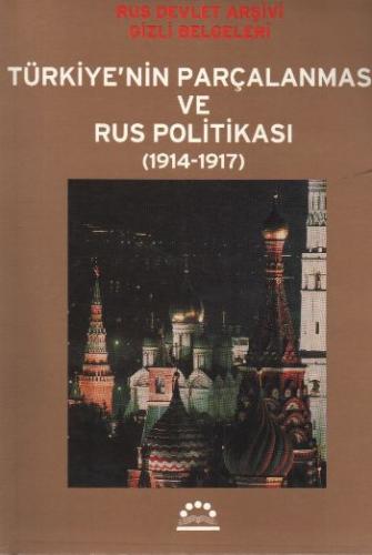 Türkiye'nin Parçalanması ve Rus Politikası (1914-1917)