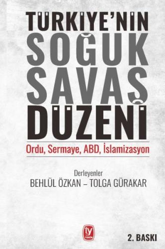 Türkiyenin Soğuk Savaş Düzeni Ordu, Sermaye, ABD, İslamizasyon