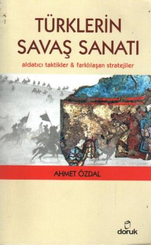Türklerin Savaş Sanatı Aldatıcı Taktikler - Farklılaşan Stratejiler