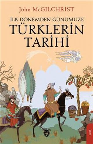 Türklerin Tarihi İlk Dönemden Günümüze